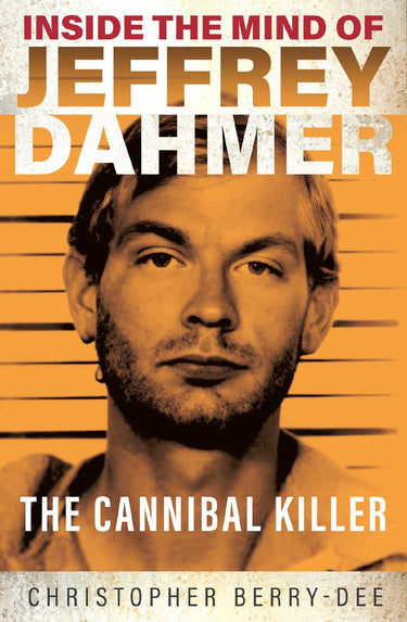 Inside The Mind Of Jeffrey Dahmer